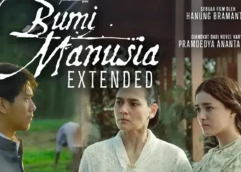 Setelah 7 Tahun, Bumi Manusia Hadir Lagi dalam Versi Extended