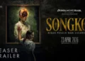 “Songko”: Ketika Ketakutan Lama Kembali Hidup