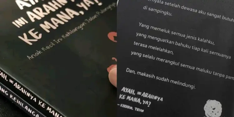Buku Ini Bukan Tentang Ayah. Ini Tentang Kehilangan Arah