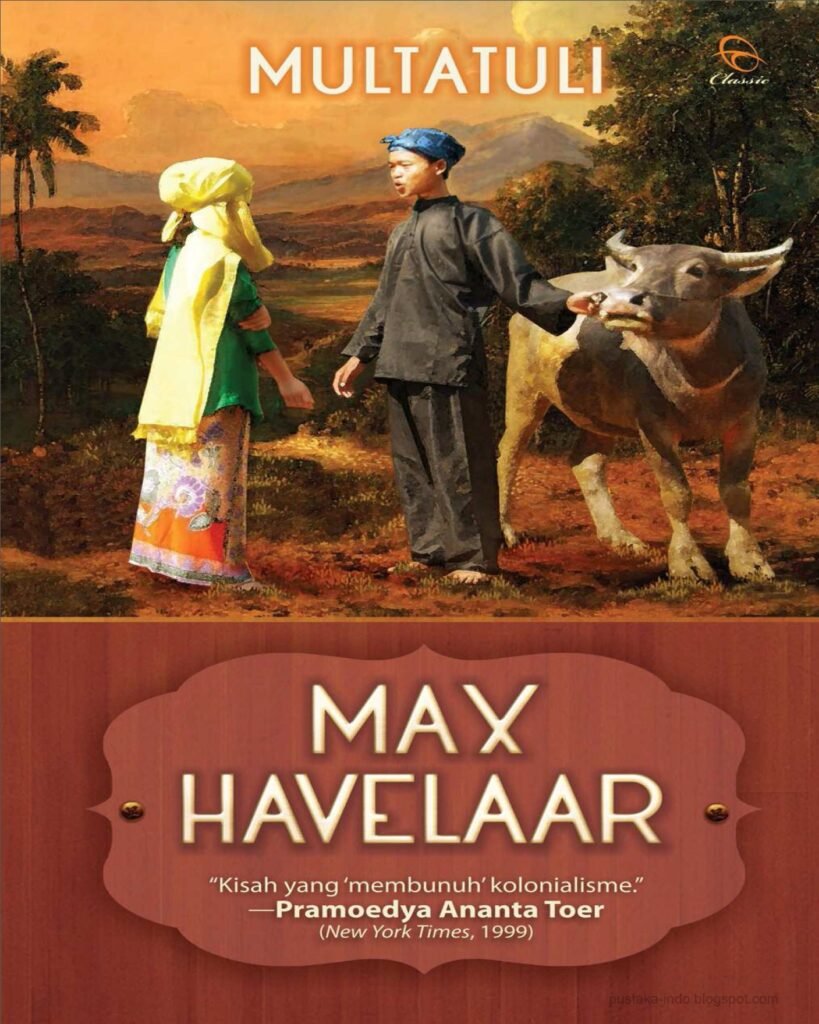Max Havelaar: Buku Lama yang Masih “Ngena” di Zaman “Merdeka”