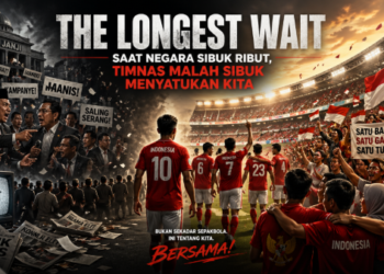 The Longest Wait: Negara Sibuk Ribut, Timnas Malah Sibuk Menyatukan Kita