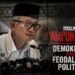 Dibalik kata “Ampun, Bos”: Demokrasi atau Feodalisme Politik?