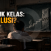 Tidak Naik Kelas Jadi Solusi, atau Sistem Sedang Cari Jalan Pintas?